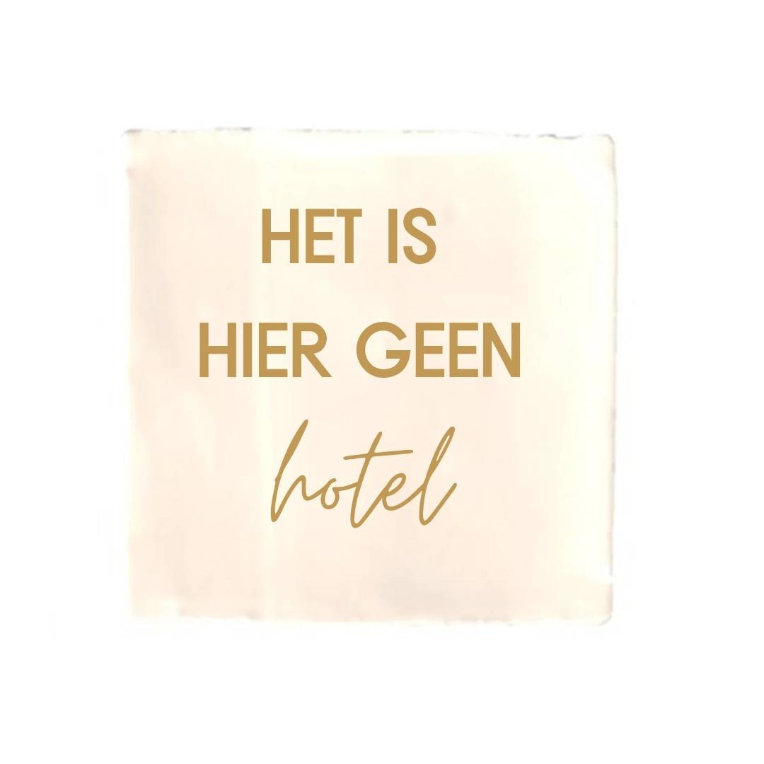 Tegeltje - Het is hier geen hotel - diverse kleuren - Afbeelding 8