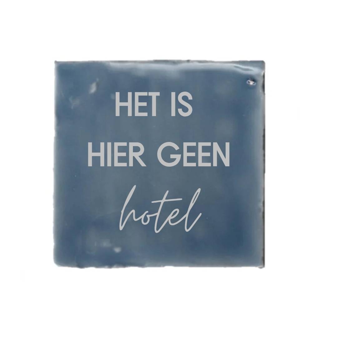 Tegeltje - Het is hier geen hotel - diverse kleuren - Afbeelding 10