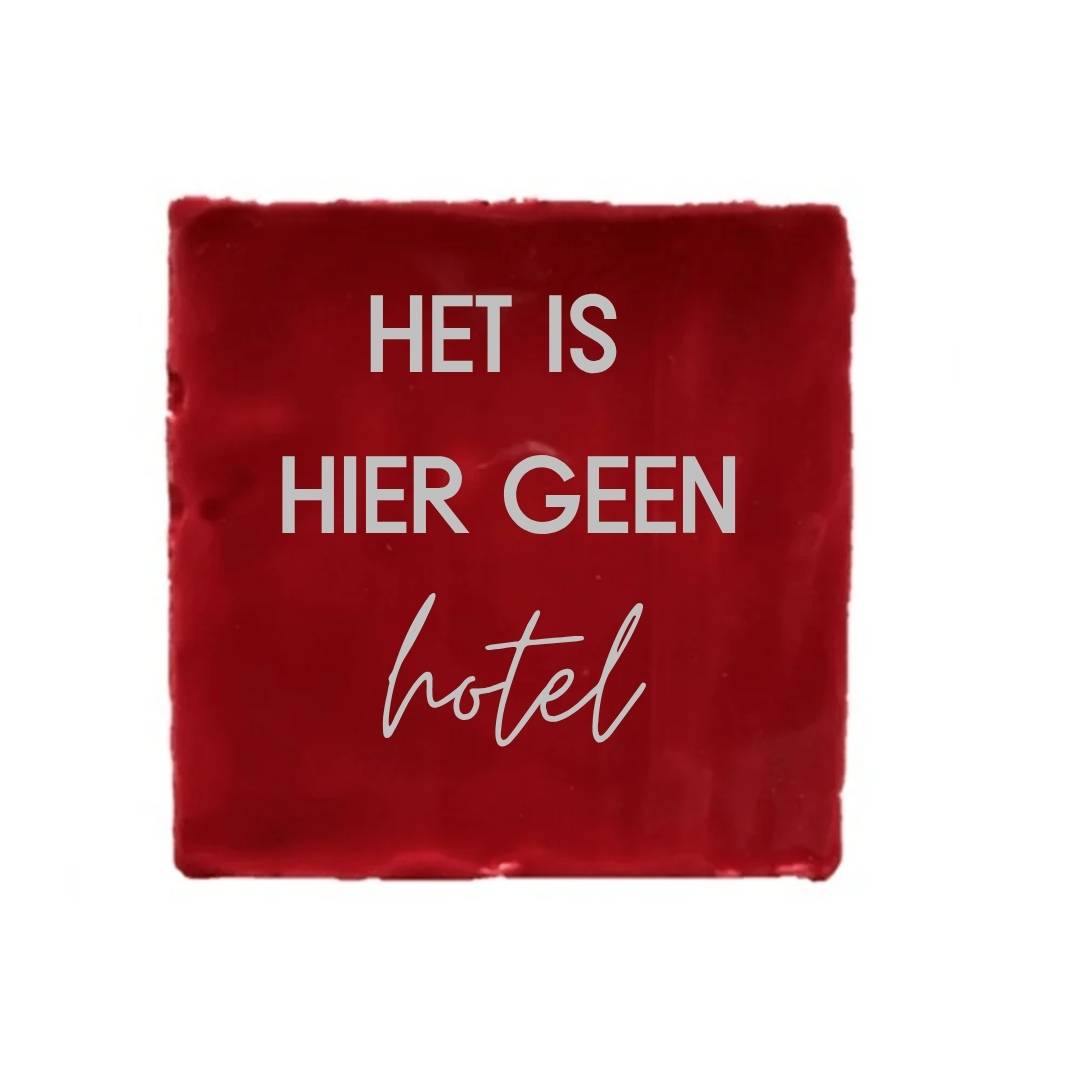 Tegeltje - Het is hier geen hotel - diverse kleuren - Afbeelding 13