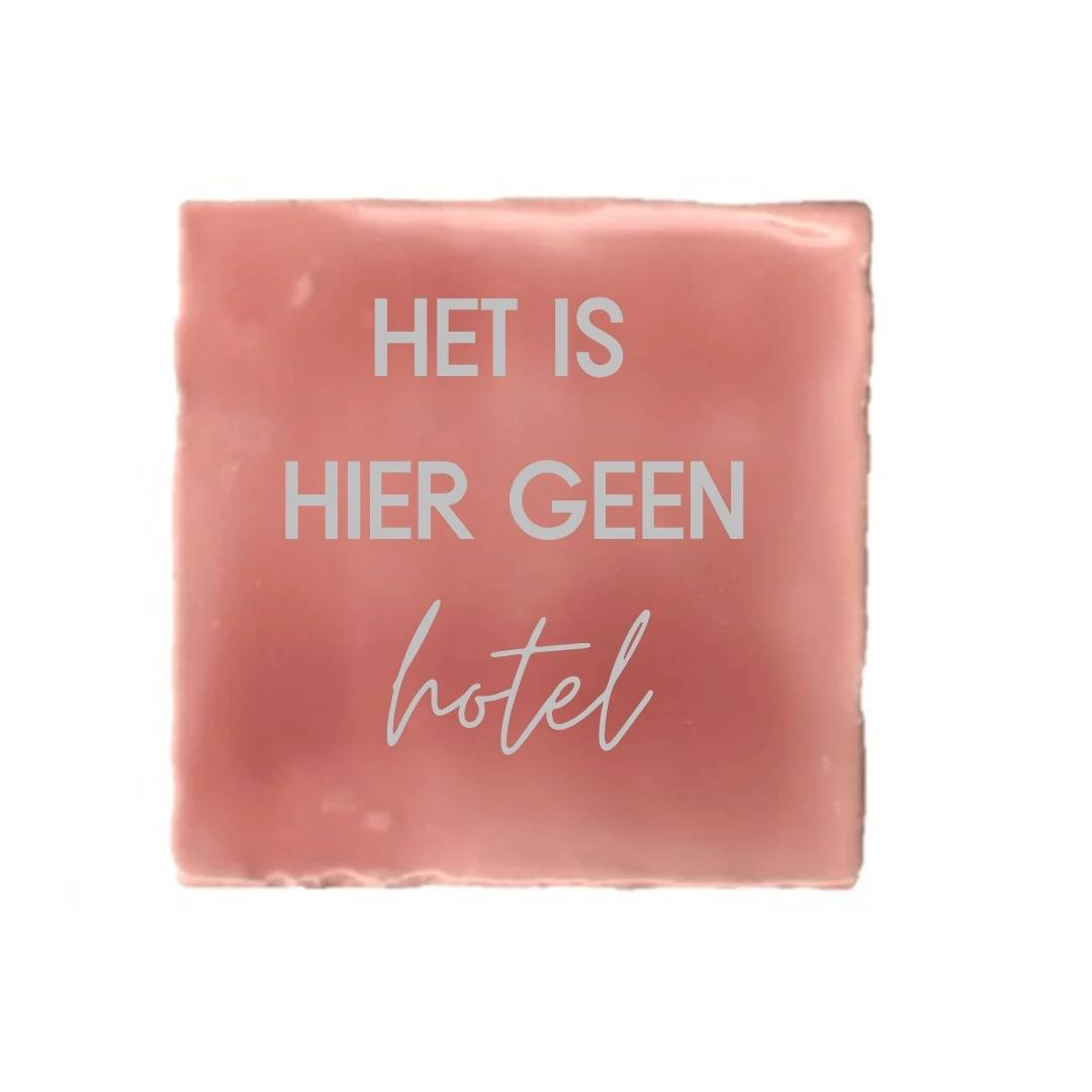 Tegeltje - Het is hier geen hotel - diverse kleuren - Afbeelding 15