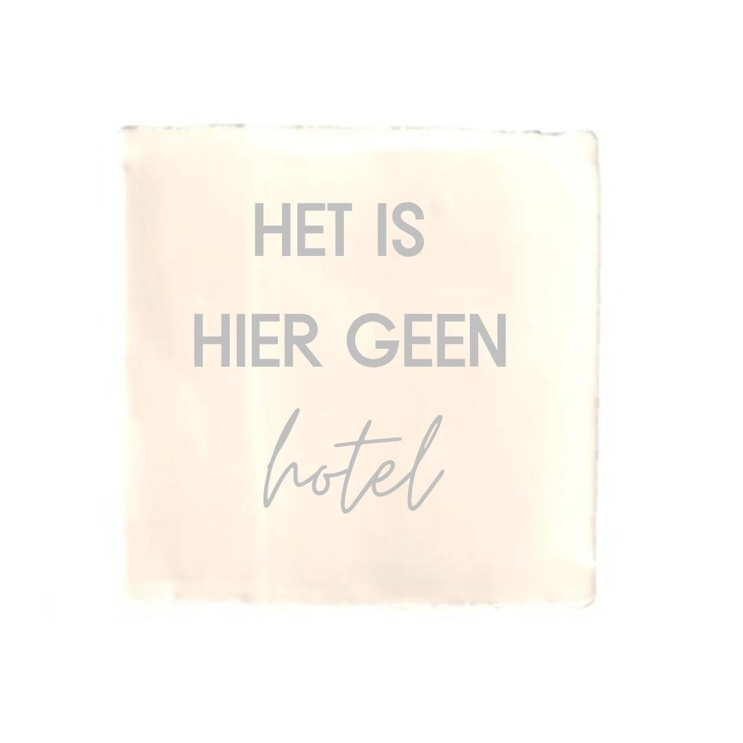 Tegeltje - Het is hier geen hotel - diverse kleuren - Afbeelding 16