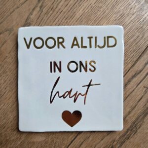 Tegeltje- Voor altijd in ons hart