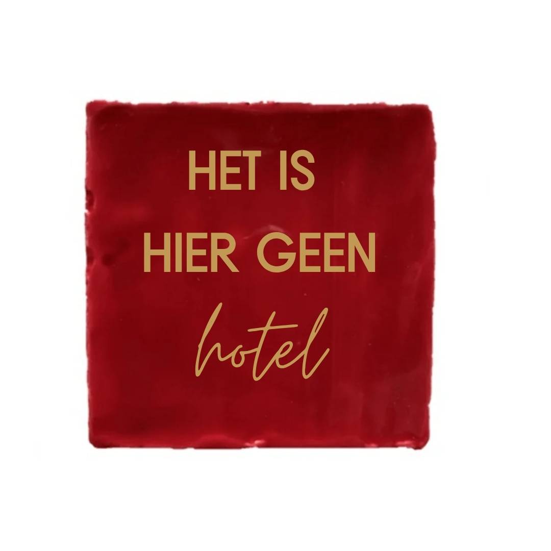 Tegeltje - Het is hier geen hotel - diverse kleuren - Afbeelding 5