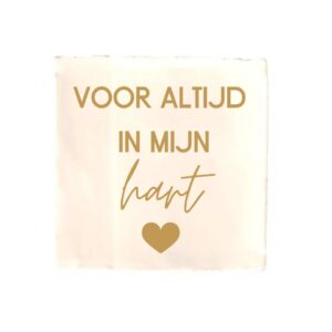 Tegeltje- Voor altijd in mijn hart
